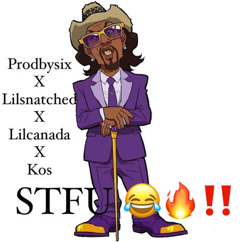 PRODBYSIX_ x Lilsnatched x Lilcanada x Kos (STFU !!)
