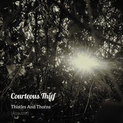 Thistles and Thorns (Acoustic)