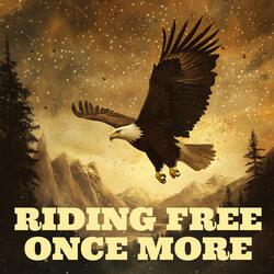 Riding Free Once More