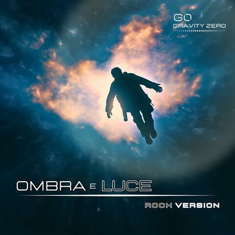 Ombra e Luce (Rock Version)