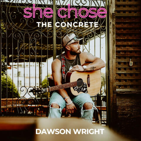 she chose the concrete