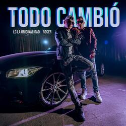 Todo Cambió (feat. Roser)