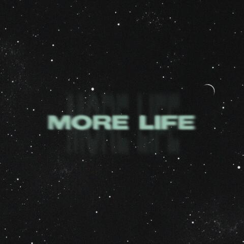 More Life (feat. yaotheprod)