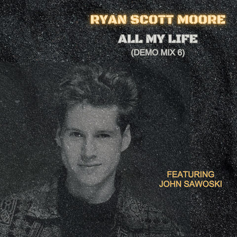 All My Life (feat. John Sawoski) [Demo Mix 6]