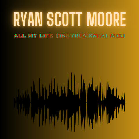 All My Life (Instrumental Mix)
