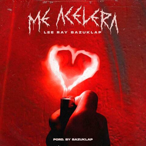 Me acelera (feat. Bazuklap)