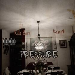 Pressure (feat. Kay4)