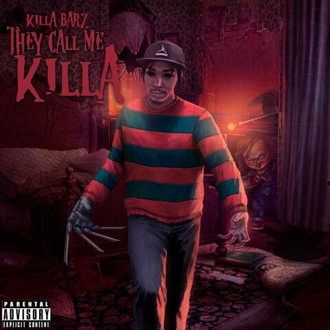 They Call Me Killa