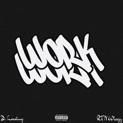 Work (feat. RTN Wheezy)