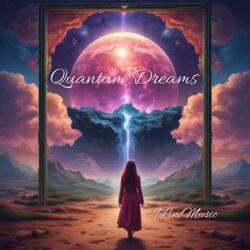 Quantum Dreams