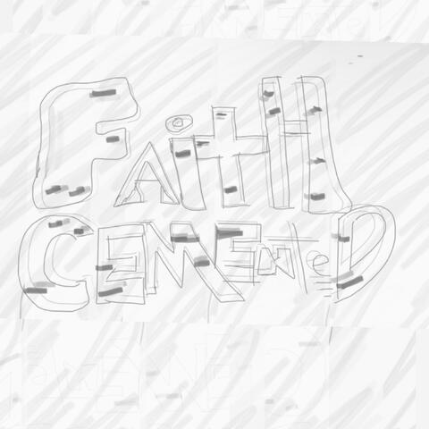 faith cemented