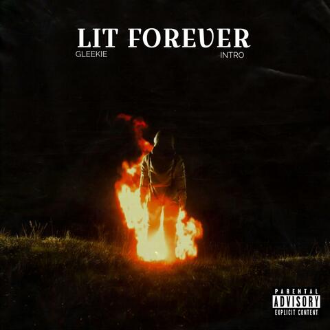 LIT FOREVER (Intro)