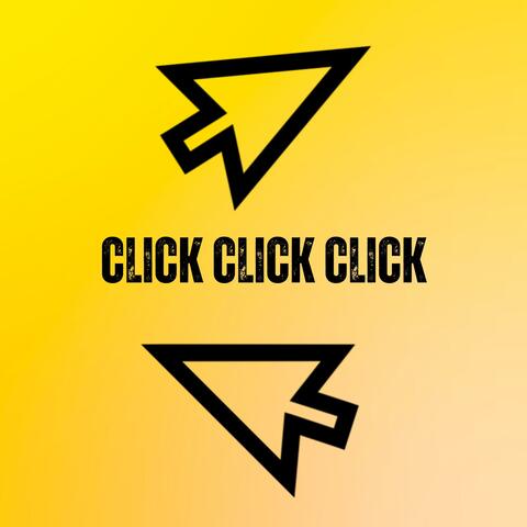 Click Click Click