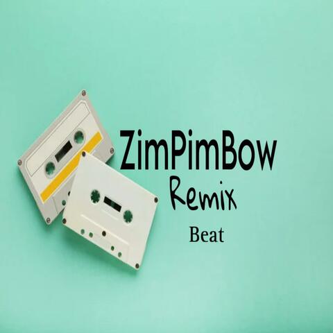 ZimPimBow beat