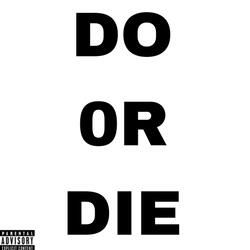 DO 0R DIE