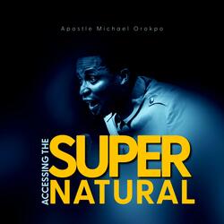 Accessing the Supernatural