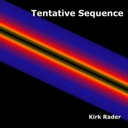 Tentative Sequence