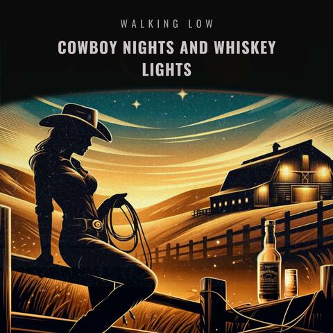 Cowboy Lights and Whiskey Lights