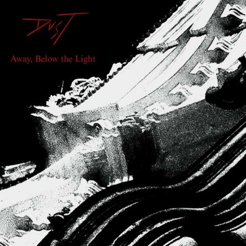 Away, Below the Light