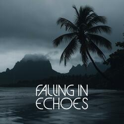 Falling In Echoes