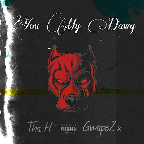 You My Dawg (feat. Tha H)