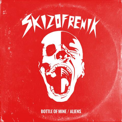 Bottle Of Mine / Aliens