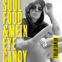 Soulfood und mein Eyecandy