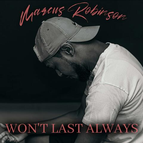 Won't Last Always