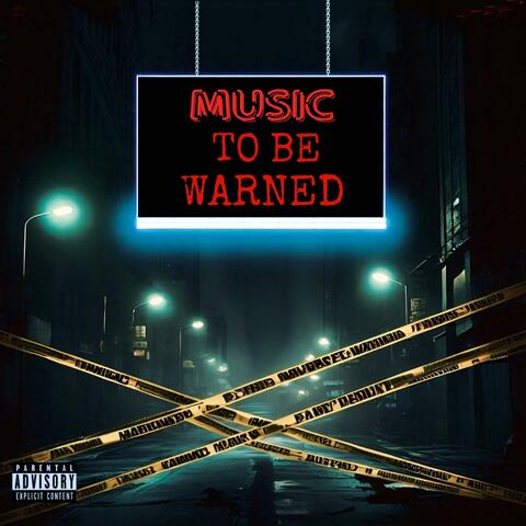 Music To Be Warned