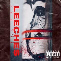 Leeches (feat. theyhatet'd)
