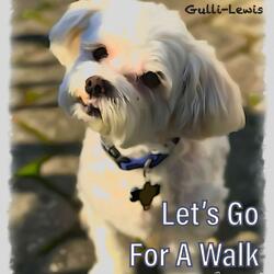 LET'S GO FOR A WALK(GULLI-LEWIS) (feat. ANTHONY GULLI & MARC GULLI)