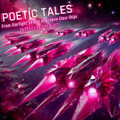 Poetic Tales From Starlight's Fleet of Broken Glass Ships