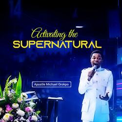 Activating the Supernatural in the Name of Jesus