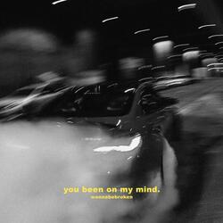 you been on my mind (techno)