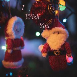 I Wish You