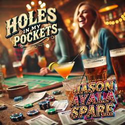 Holes In My Pockets