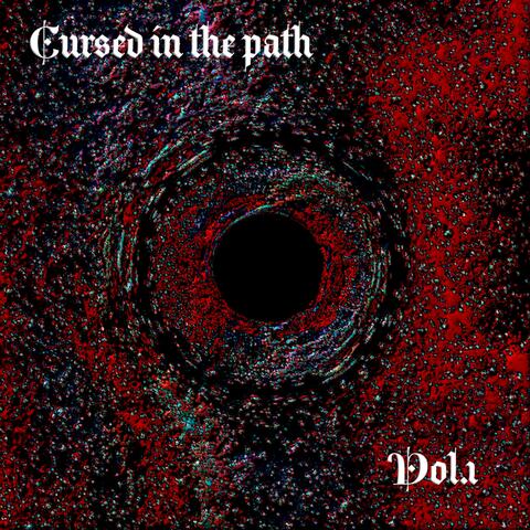 Cursed in the path, Vol. 1