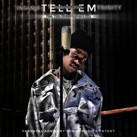 Tell Em (feat. Thee Coolest Kaybee & Kizz)