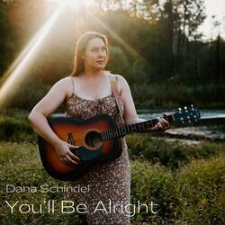 You'll Be Alright