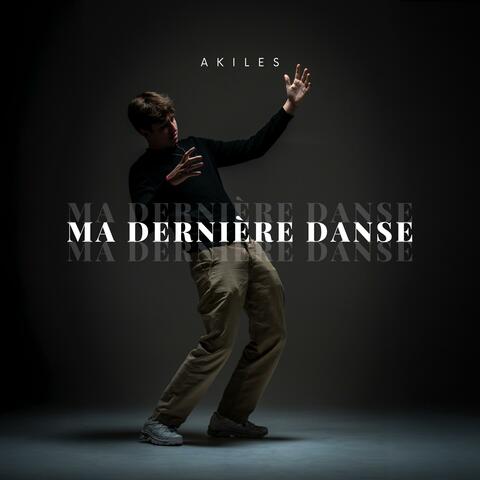 Ma Dernière Danse