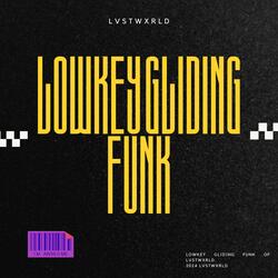 LOWKEY GLIDING FUNK (SPED UP)