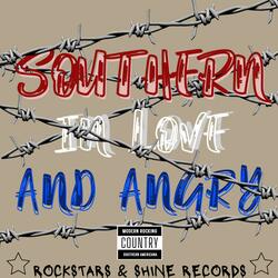 Southern in love And angry