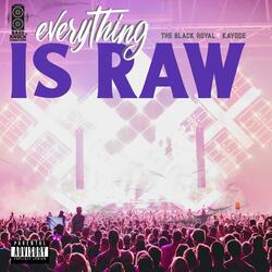 Everything's Raw (feat. Kayode)