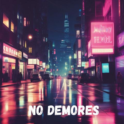 No Demores