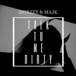 Talk To Me Dirty (feat. Majk)