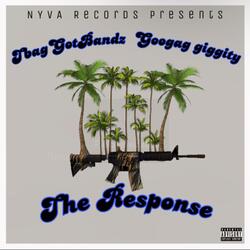 The Response (feat. GooGag Giggity)