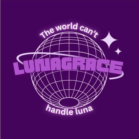 the world can't handle luna