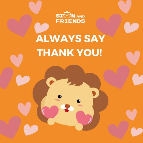 Always Say Thank You