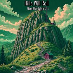 Hills Will Roll