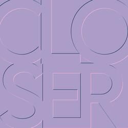 Closer